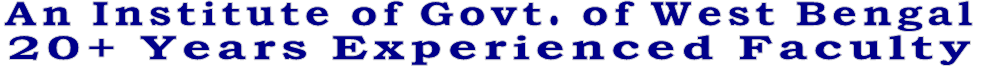 An Institute of Govt. of West Bengal 20+ Years Experienced Faculty